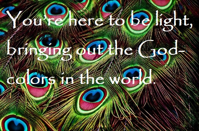 you're here to be ligt God-colour poster